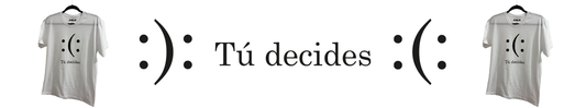 Tú decides :(: